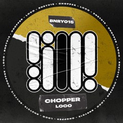 PremEar: Chopper -Loco [BNRY015]