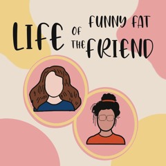 Fat Funny Friend (3d audio)
