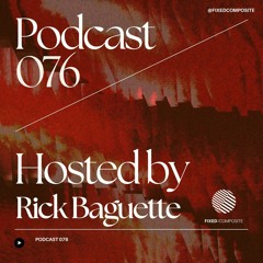Podcast 076 • Hosted by Rick Baguette (BE) 🇧🇪