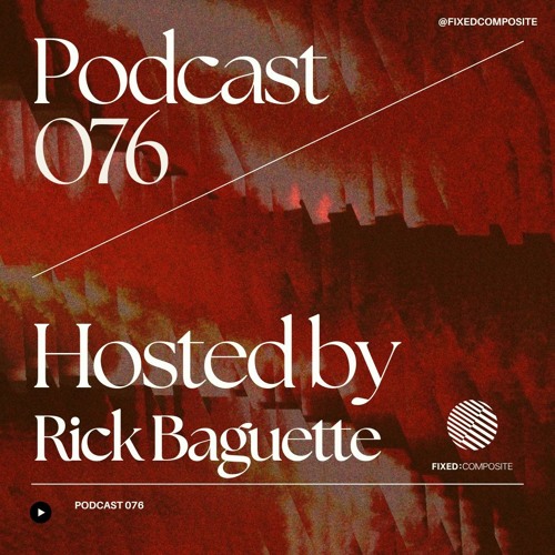 Podcast 076 • Hosted by Rick Baguette (BE) 🇧🇪