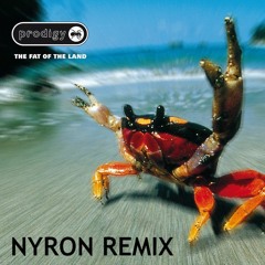 The Prodigy - Smack My Bitch Up [Nyron Remix] - *FREE DOWNLOAD*