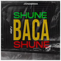 SHUNE BACA SHUNE (Dancehall FYAH)