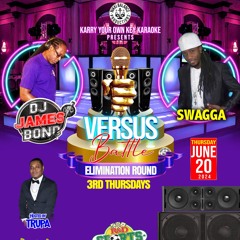 VERSUS BATTLE - JAMES BOND vs DJ SWAGGA - June 20, 2024
