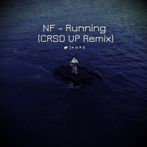 NF - Running (CRSD UP Remix) [FREE DL]