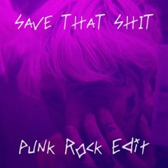 Lil Peep - Save That Shit (Punk Rock edit)