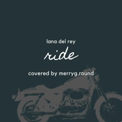 Ride - Lana Del Rey (acoustic cover)