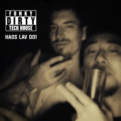 Haos Lav - Funky Dirty Tech House, Vol 1