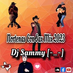 Norteñas Con Sax Mix 2023-2024 Djsammy (LoMejorDeLoMejor)JulionAlvarez