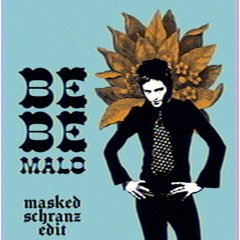 Bebe - Malo (MASKED Schranz Edit) [FREE DL]
