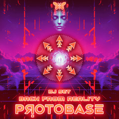 Protobase - Back From Reality (Psytrance DJ Set)