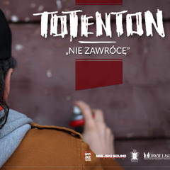 TotentON - Nie Zawrocę