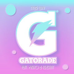 Four Dollar Gatorade (feat. KDestiny & Mario)