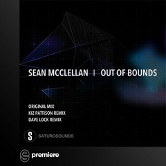 Premiere: Sean McClellan - Out of Bounds - Saturo Sounds