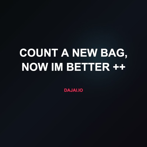 count a new bag, now im better ++ (Prod. CLOAK)