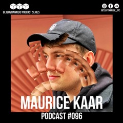 GetLostInMusic Podcast #096 - Maurice Kaar