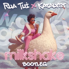 Kelis - Milkshake (RUA TUI & KATALYST BOOTLEG) Free Download