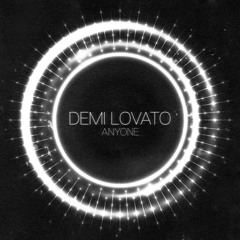 Demi Lovato - Anyone