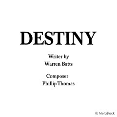 Destiny written by Warren Batts