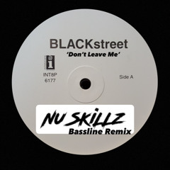 Nu_SKiLLZ - Don't Leave Me - Bassline remix