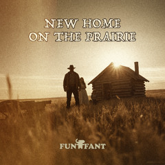New Home On The Prairie