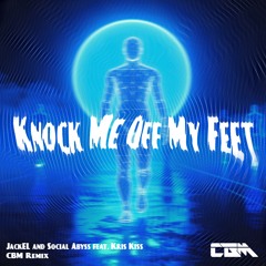 Knock Me Off My Feet (CBM Remix) [extended mix]