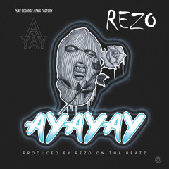 REZO - Ayayay