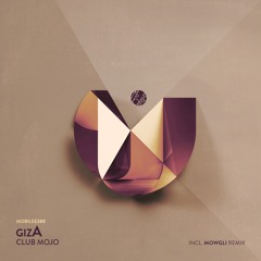 Giza Djs - Club Mojo (Mowgli Remix)