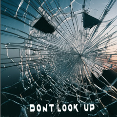 DONT LOOK UP