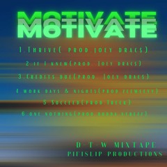 _motivate_D-T-W thrive (prod. Joey Drac$).wav
