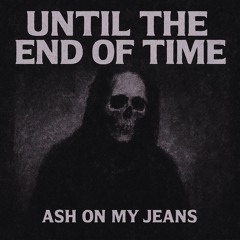 Untilltheendoftime