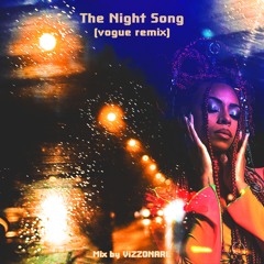 The Night Song (vogue remix by ViZZONARE)
