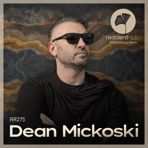 DEAN MICKOSKI Redolent Radio 275