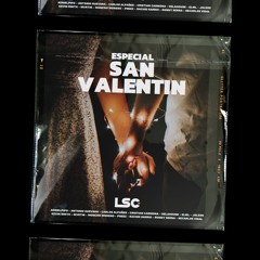 Sesion Especial San Valentin 2025 (Febrero) (Dj Moncho Moreno) (Extended) By LSC
