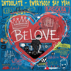 Intoolate - Everybody Say Yeah (Original Mix) [Belove]
