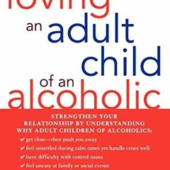 [FREE] EBOOK 📗 Loving an Adult Child of an Alcoholic by  Douglas Bey &  Deborah Bey