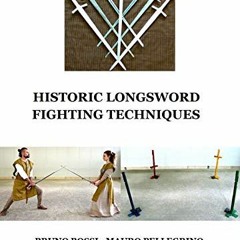 READ EBOOK 📁 Historic longsword fighting techniques (Medieval Technical Manuals Book