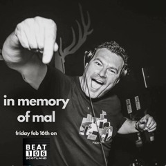 In Memory of Mal - Mallorca Lee / Ultrasonic tribute on Beat 106 Scotland 160224 (Hour 09)
