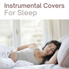 Instrumental Pop Covers for Sleep