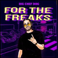 FOR THE FREAKS