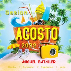Sesión Agosto 2022 (Mambo / Comercial / Reggaeton / Latin)