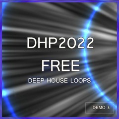 Free Deep House Loops Pack DHP2022 - Free Download - Read Description!!!D3