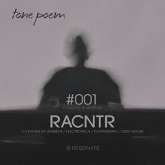 tone poem 001 - Ambient | Electronica | Downtempo | Deep House
