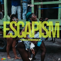 ESCAPISM - SOCA ESSENTIALS 2022