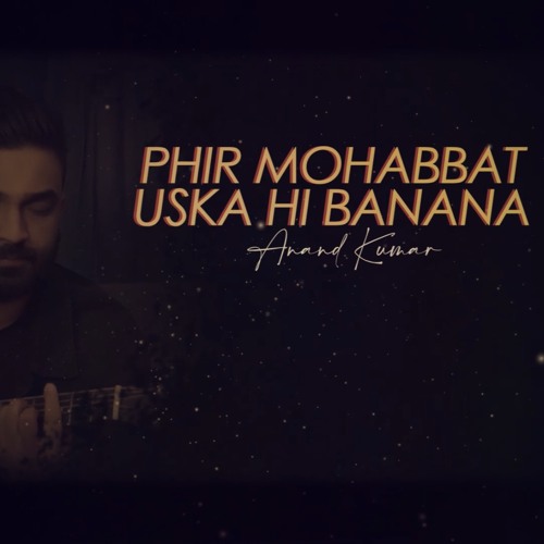 Phir Mohabbat x Uska Hi Banana