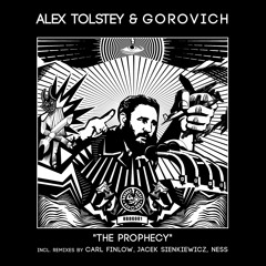 Alex Tolstey & Gorovich "The Prophecy" incl. remixes by Carl Finlow, Jacek Sienkiewicz, Ness