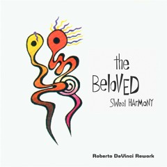 The Beloved - Sweet Harmony (Roberto DaVinci Rework)