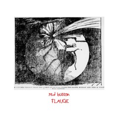 Red Button- FLAUGE