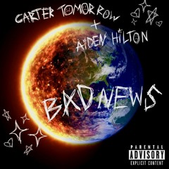Carter Tomorrow x Aiden Hilton - Bad News (Prod. Splashgvng)