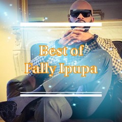 BEST OF FALLY IPUPA