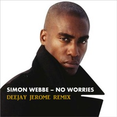 Simon Webbe - No Worries (Deejay Jerome Remix)